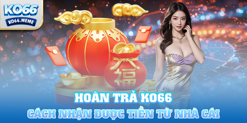 hoàn trả Ko66