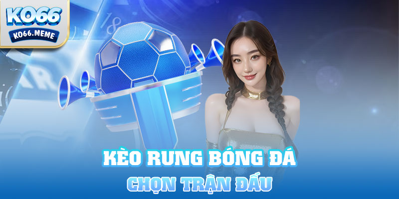 Chọn trận đấu