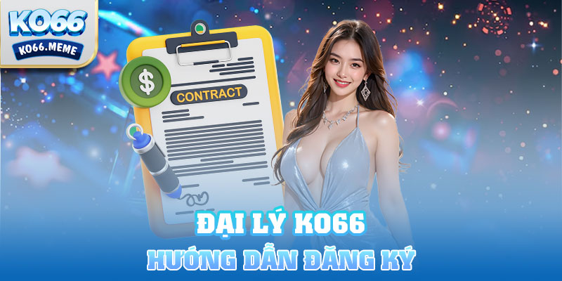 Hướng dẫn các bước đăng ký đại lý