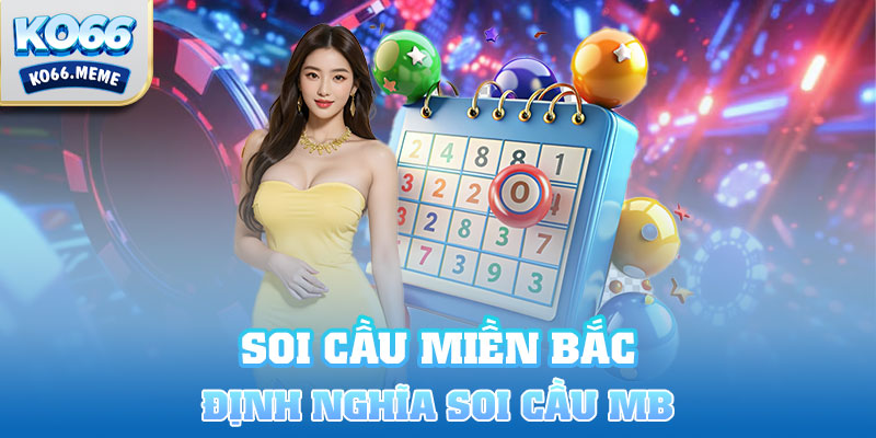 Soi cầu miền bắc là gì?