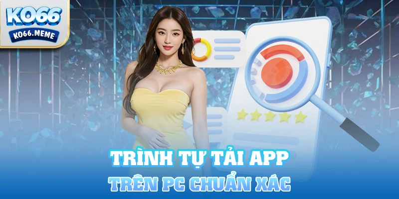 Thực hiện quy trình tải ứng dụng cần lưu ý