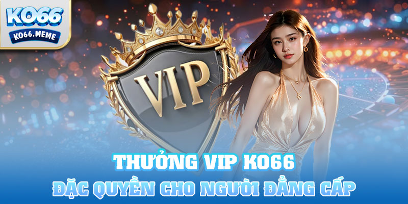 Thưởng vip Ko66