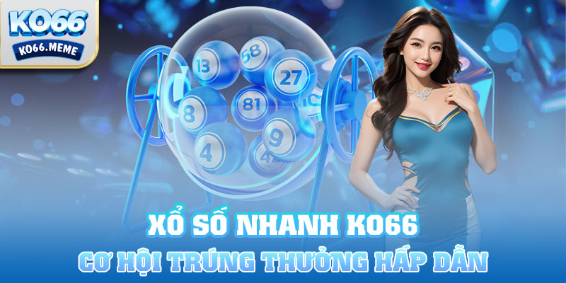 xổ số nhanh Ko66