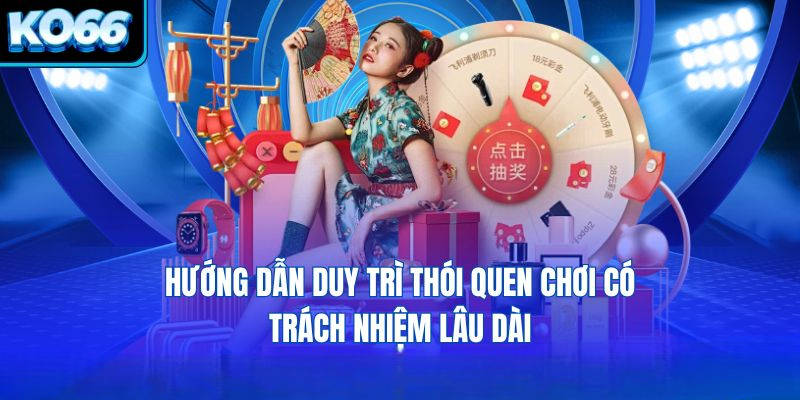 Chơi Có Trách Nhiệm KO66 – Nguyên Tắc Vàng Khi Cá Cược